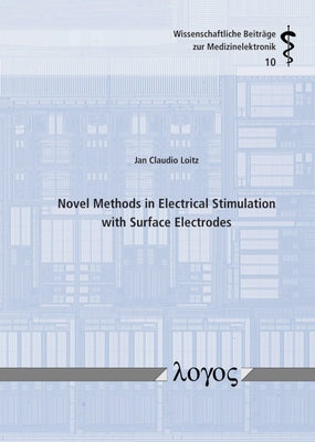 Novel Methods in Electrical Stimulation with Surface Electrodes by Loitz, Jan Claudio