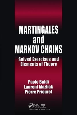 Martingales and Markov Chains: Solved Exercises and Elements of Theory by Baldi, Paolo