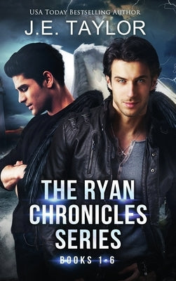 The Ryan Chronicles by Taylor, J. E.