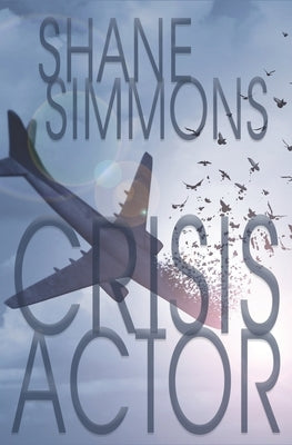 Crisis Actor by Simmons, Shane