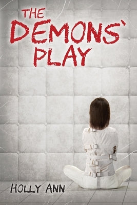 The Demons' Play by Ann, Holly