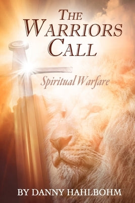 Warriors Call by Hahlbohm, Danny