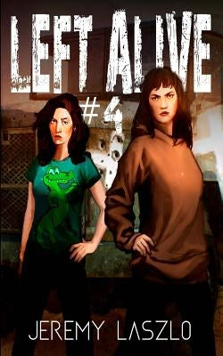 Left Alive #4 by Laszlo, Jeremy