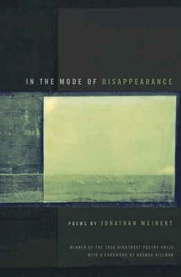 In the Mode of Disappearance: Poems by Weinert, Jonathan