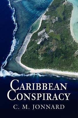 Caribbean Conspiracy by Jonnard, C. M.