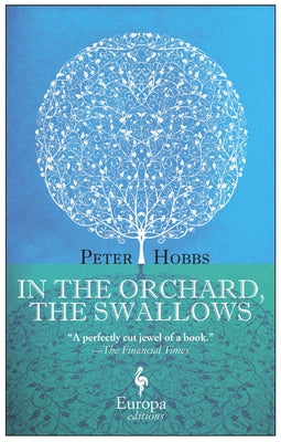 In the Orchard, the Swallows by Hobbs, Peter