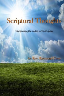 Scriptural Thoughts by Cross, Raymond
