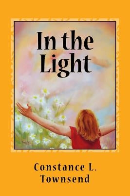 In the Light by Townsend, Constance L.