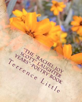 "The "Rachel Joy Scott" Laughter Years"--Poetry Book: "Columbine's "Valentine" by Little, Terrence George