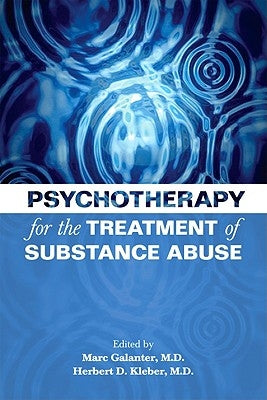 Psychotherapy for the Treatment of Substance Abuse [with DVD] [With DVD] by Galanter, Marc