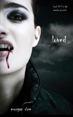 Loved (Book #2 in the Vampire Journals) by Rice, Morgan
