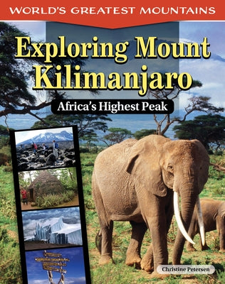 Exploring Mount Kilimanjaro: Africa's Highest Peak by Petersen, Christine
