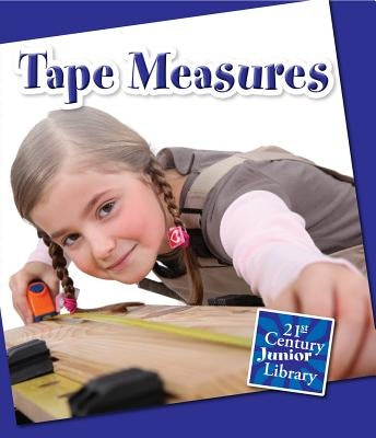 Tape Measures by Marsico, Katie