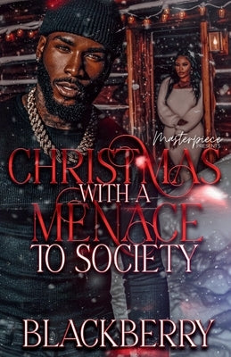 Christmas With A Menace To Society by Berry, Black