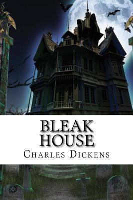 Bleak House Charles Dickens by Benitez, Paula