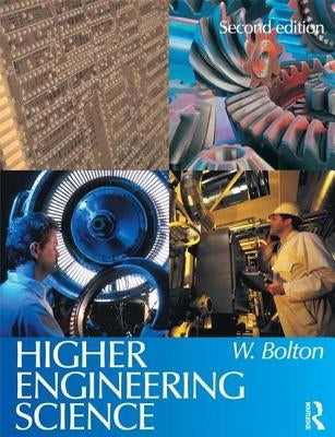 Higher Engineering Science by Bolton, William