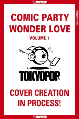 Comic Party Wonder Love, Volume 1: Volume 1 by Deco Yamano