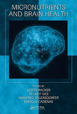 Micronutrients and Brain Health by Packer, Lester