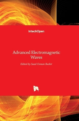 Advanced Electromagnetic Waves by Bashir, Saad
