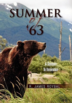Summer of '63 by Roybal, R. James