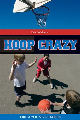 Hoop Crazy! by Walters, Eric