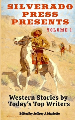 Silverado Press Presents by Mariotte, Jeffrey J.