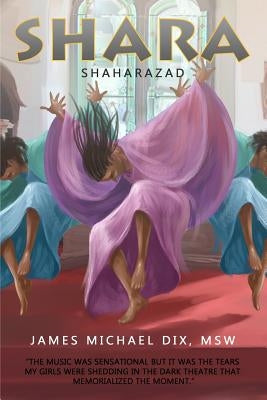 Shara: Shahrazad by Dix Msw, James Michael