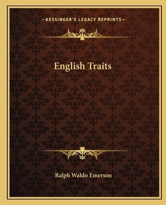 English Traits by Emerson, Ralph Waldo