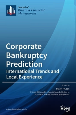 Corporate Bankruptcy Prediction: International Trends and Local Experience by Prusak, Blażej