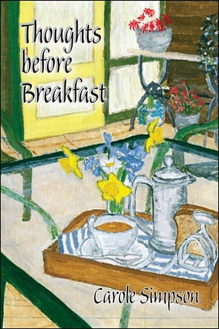Thoughts Before Breakfast by Simpson, Carole