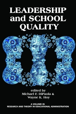 Leadership and School Quality by Dipaola, Michael F.