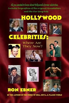 Hollywood Celebrities: Where Are They Now? by Ebner, Ron