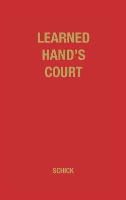 Learned Hand's Court. by Schick, Marvin