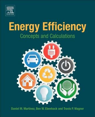 Energy Efficiency: Concepts and Calculations by Martinez, Daniel