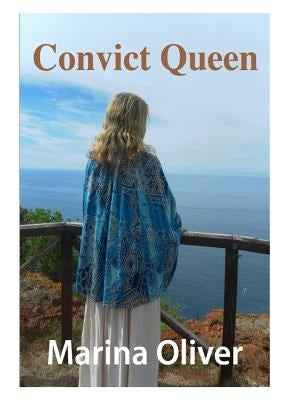 Convict Queen by Oliver, Marina