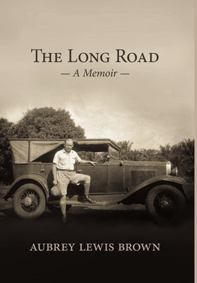 The Long Road (Hardcover) by Brown, Aubrey L.