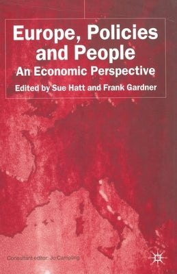Europe, Policies and People: An Economic Perspective by Hatt, S.