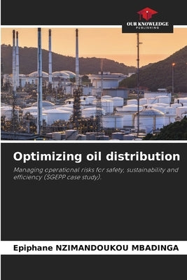 Optimizing oil distribution by Nzimandoukou Mbadinga, Epiphane