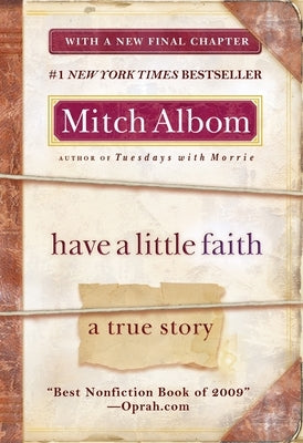 Have a Little Faith: A True Story by Albom, Mitch