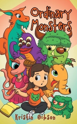 Ordinary Monsters by Gibson, Kristin