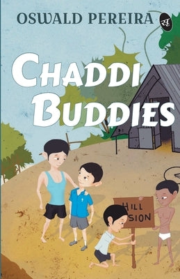 Chaddi Buddies by Periera, Oswald