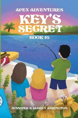 Key's Secret: A children's adventure book by Arrington, Jennifer