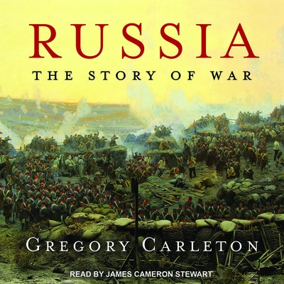 Russia: The Story of War by Stewart, James Cameron