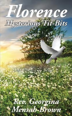 Florence 2: Mysterious Tit-Bits 2 by Mensah-Brown, Georgina