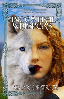 Ancestral Whispers by O'Patrick, Briar