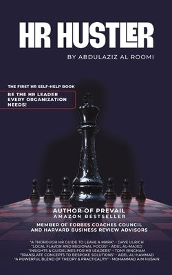 HR Hustler: The First HR Self-Help Book: Be the HR Leader Every Organization Needs! by Al Roomi, Abdulaziz