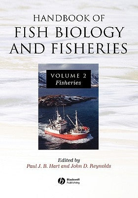 Handbook of Fish Biology and Fisheries, Volume 2: Fisheries by Hart, Paul J. B.