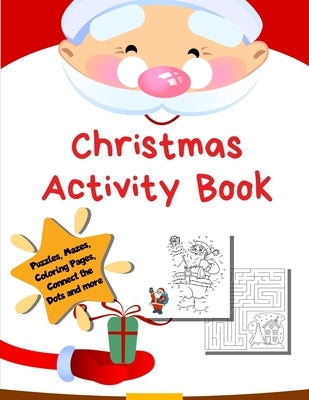 Christmas Activity Book: Holiday Coloring Pages, Mazes, Color By Number, Math Games - Toddler Preschool K-2 by Amon, Uncle