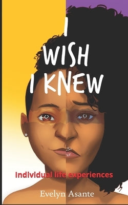 I Wish I Knew by Asante, Evelyn