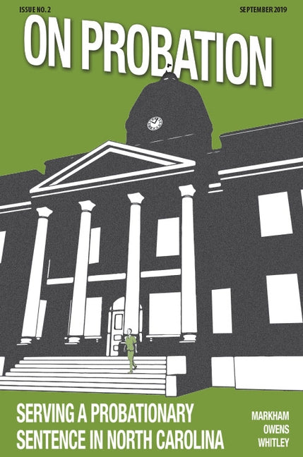 On Probation: Serving a Probationary Sentence in North Carolina (10-Pack) by Markham, James M.